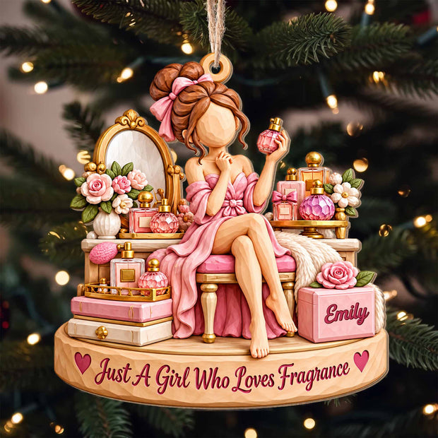Just A Girl Who Loves Fragrance-  Personalized Wood Ornament - Gift For Her