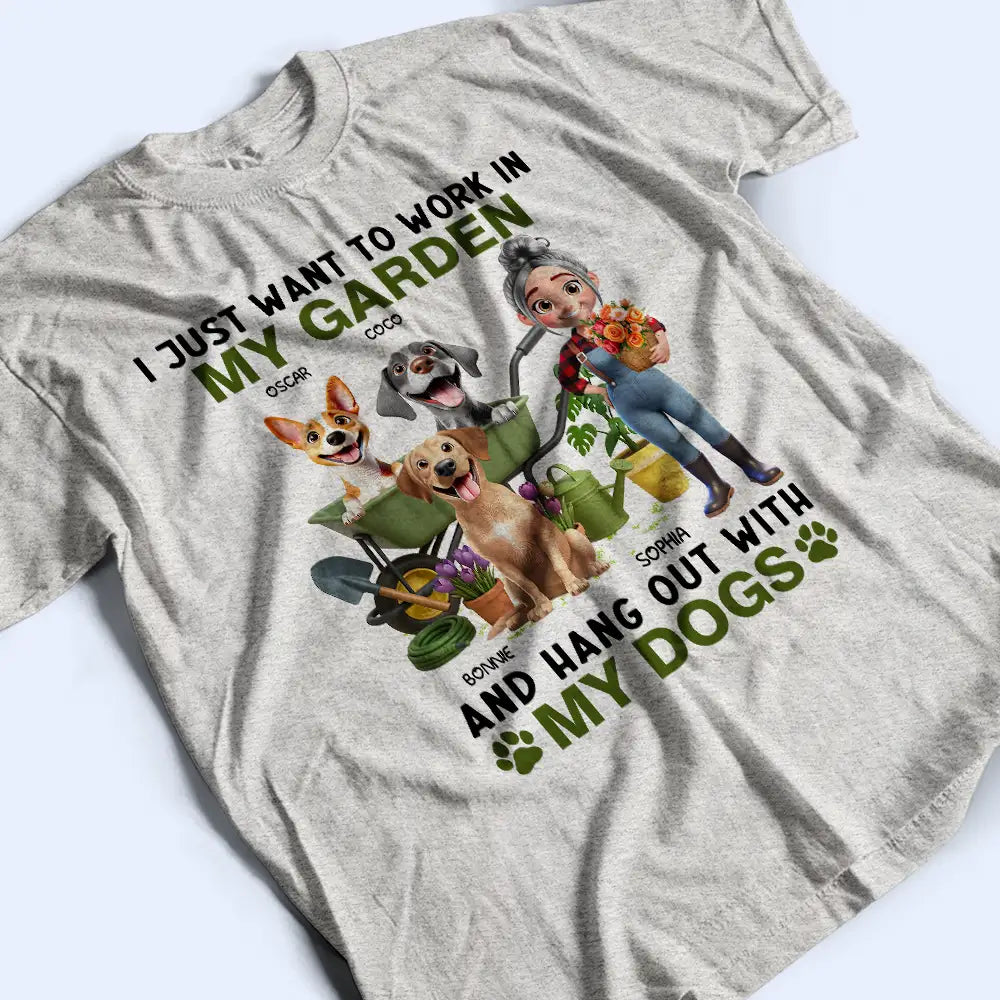 IJustWantToWorkInMyGarden PersonalizedTShirt TS843 CLA1192 Mk2