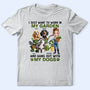 IJustWantToWorkInMyGarden PersonalizedTShirt TS843 CLA1192 MkDefault