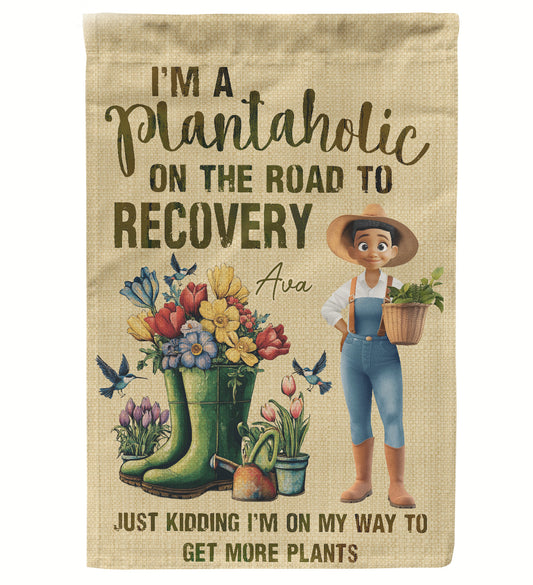 I_m A Plantaholic On The Road To Recovery Just Kidding Personalized Flag_2