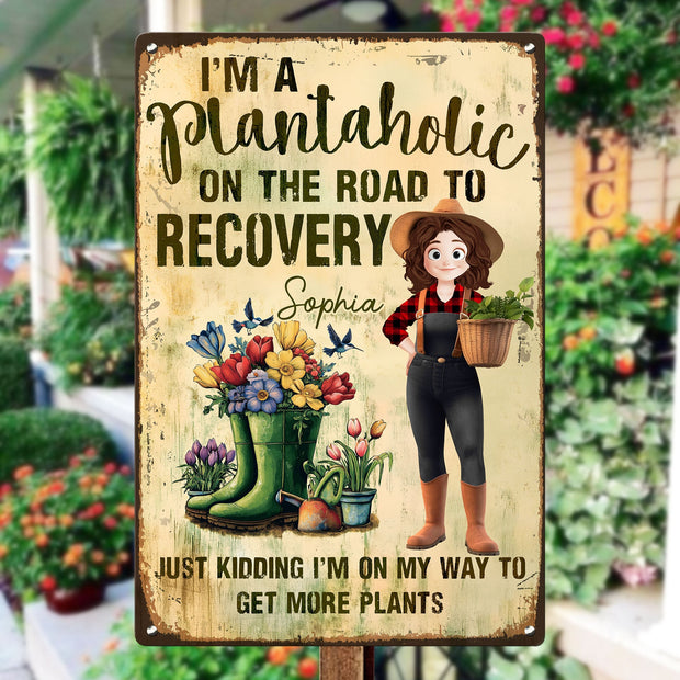 I'm A Plantaholic On The Road To Recovery  - Personalized Metal Sign - Gift For Garden Lovers