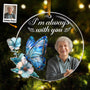 I_m Always With You Heaven Memorial Personalized Acrylic Photo Ornament_1