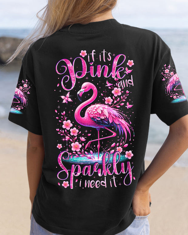 If It's Pink and Sparkly I Need It Flamingo - Glamorous Glitter Graphic Tee for Women - AOP Shirts QT5052601