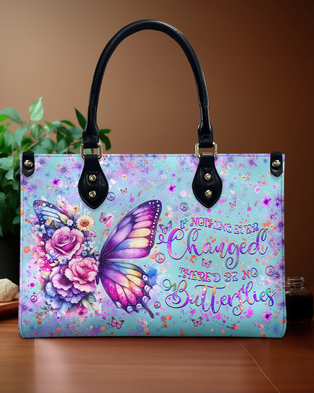 If Nothing Ever Changed There_E2_80_99d Be No Butterflies Butterfly and Flower Inspirational Leather Bag _1_ Hn60u