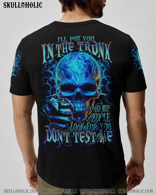 I'll Put You In The Trunk Don?t Test Me - Blue Flame Skull Quote - AOP Shirts