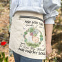 Into The Garden I Go To Lose My Mind And Find My Soul Personalized Apron_1_c05009c0 3941 4124 ab3c 3f8b2ef72514