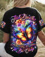 Just Breathe Everything Is Going to Be Okay Colorful Butterfly Floral Graphic AOP Shirts _3_ 4Ddev