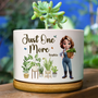 JustOneMorePlantWomanGarden PersonalizedCeramicPlantPot BD1612 CLA1345 Default