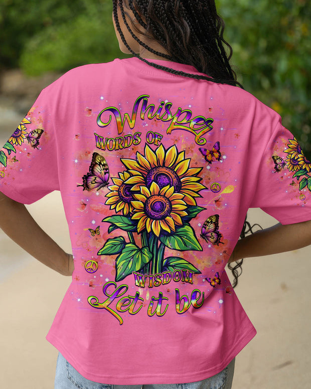 Let It Be - Whisper Words of Wisdom Hippie Sunflower Graphic for Women - AOP Shirts