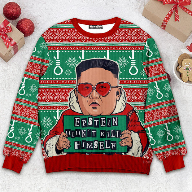 Kim Jong Un Epstein Didn't Kill Himself Christmas Ugly Sweater QT5060905
