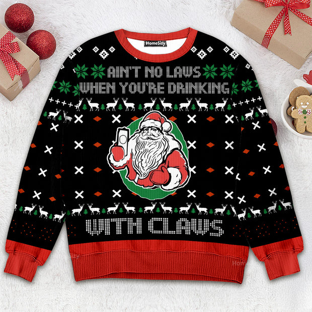 Ain't No Law When Drinking With Claws - Christmas Gift For Adults - 3D Ugly Christmas Sweater QT309570
