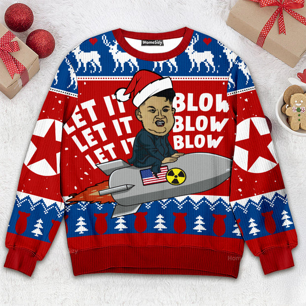 Let it Blow Kim Jong Un Nuclear - 3D Ugly Christmas Sweater QT309439