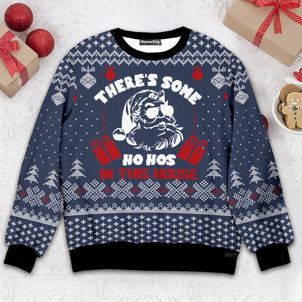 There's Some Ho Ho's In This House - Christmas Gift For Adults - 3D Ugly Christmas Sweater QT309810
