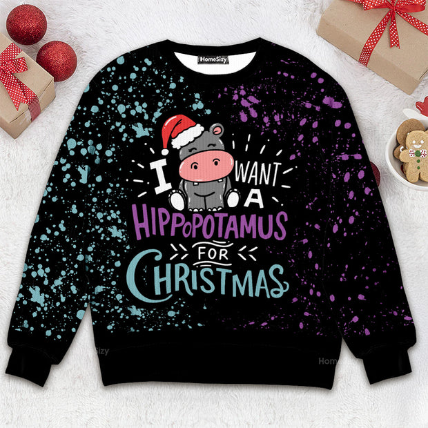 I Want A Hippopotamus For Christmas - Christmas Gift For Adults - 3D Ugly Christmas Sweater QT309697