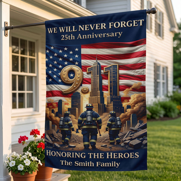 25th Anniversary 911 Memorial House Flag - Personalized Flag - Gifts For Firefighter