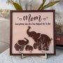 Mom Everything We Are You Helped Us To Be Mother_S Day Personalized Wooden Plaque 1