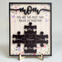 Mom You Are The Piece That Holds Us Together Personalized Wooden Plaque_4