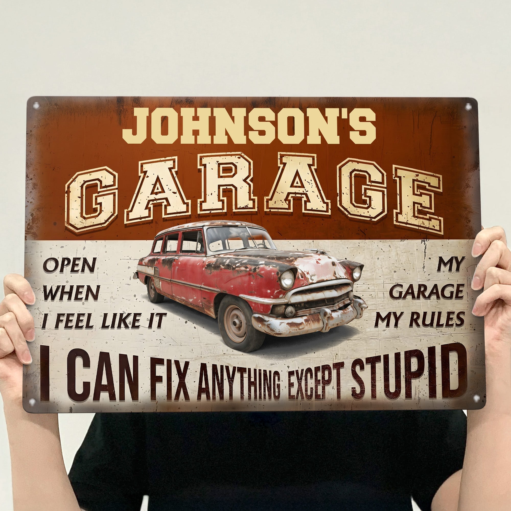 My Garage My Rules I Can Fix Anything Except Stupid Personalized Metal Sign_2_5f0930f6 17c4 4eb2 879e 2d8e401cf56f