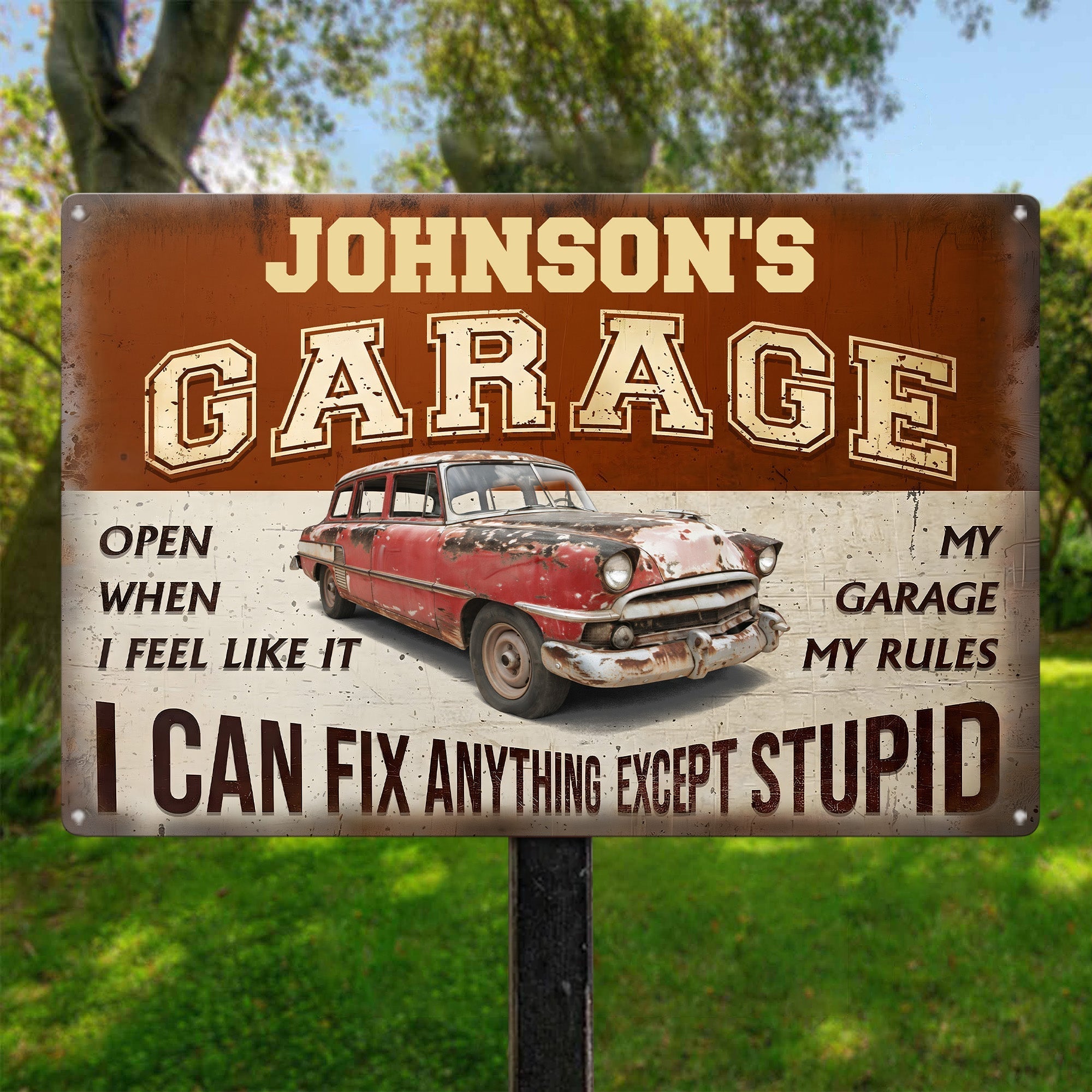 My Garage My Rules I Can Fix Anything Except Stupid Personalized Metal Sign_4_d572e823 b752 47f8 9a3d eafa1d602b6f