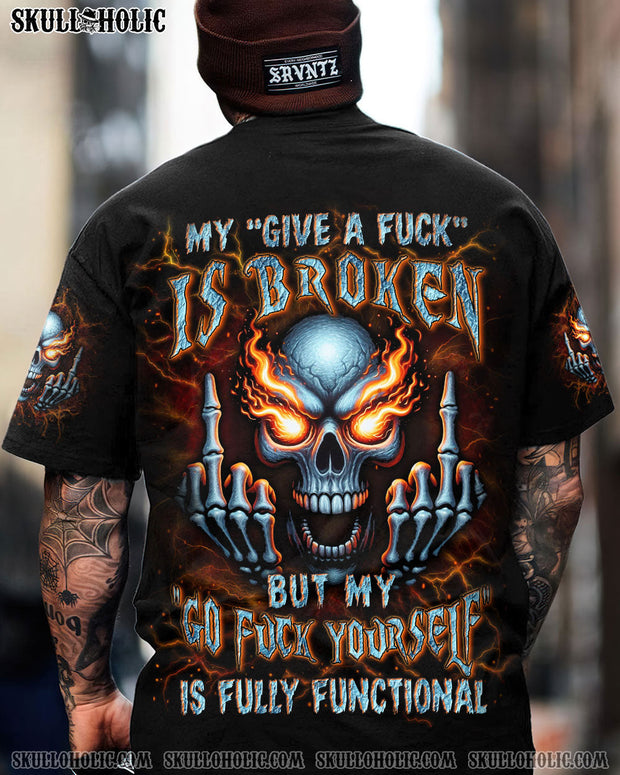My 'Give a Fck' Is Broken But My 'Go Fck Yourself' Is Fully Functional - Savage Gothic Tee - AOP Shirts