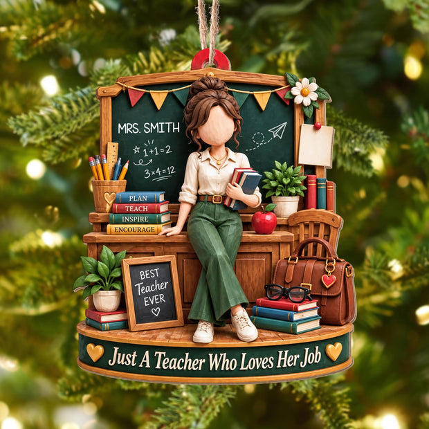 Just A Teacher Who Loves Her Job - Personalized Wood Ornament - Christmas Gift For Her