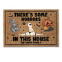 There_S Some Horrors In This House Personalized Doormat2_90da1c20 3d45 448f 9b59 d4410a5eeb1a