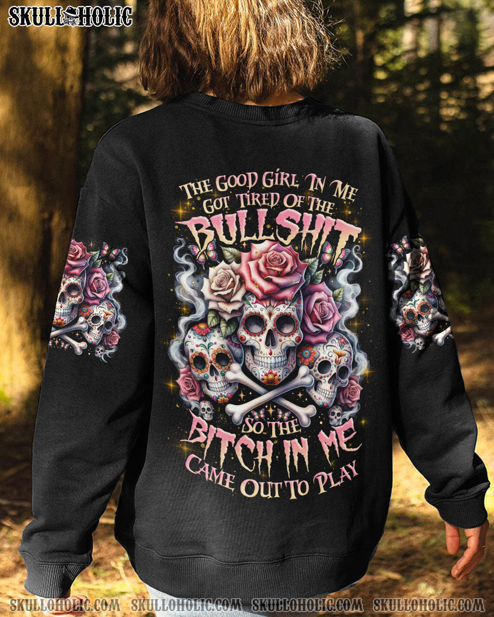 Tired of Bullshit Skull Bitch in Me Came Out Sugar Skulls and Roses Graphic AOP Shirts _7_ TpNAk