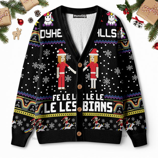Dyhe The Halls Felelele Le Lesbians LGBT - Ugly Christmas Cardigan QT309340
