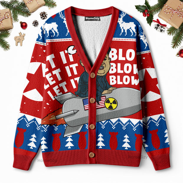 Let it Blow Kim Jong Un Nuclear - 3D Ugly Christmas Cardigan QT309439