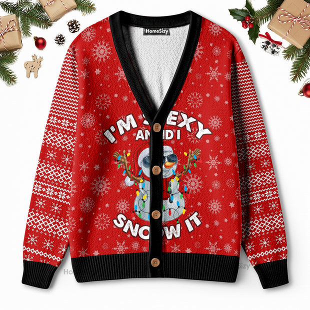 I'm Sexy And I Snow It Christmas Funny - Ugly Cardigan QT4103101