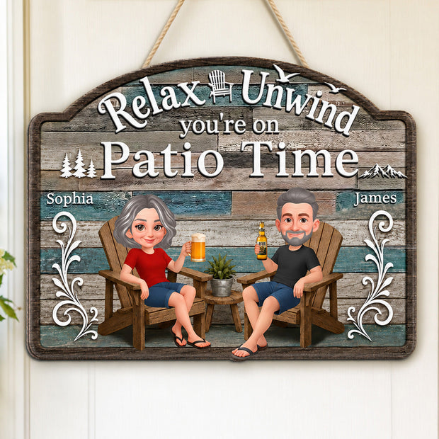 Relax Unwind You're On Patio Time - Personalized Wood Sign  - Home Decor Gift For Gardening Lovers