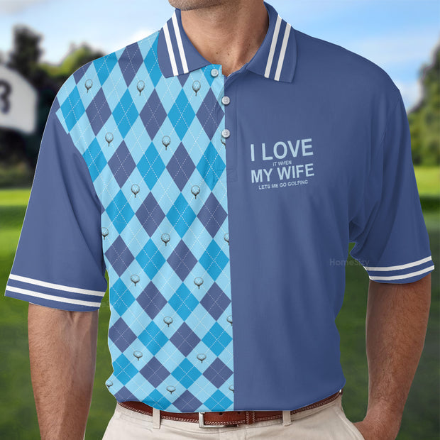 I Love It When My Wife Lets Me Go Golfing Men Polo Shirt QT207123La