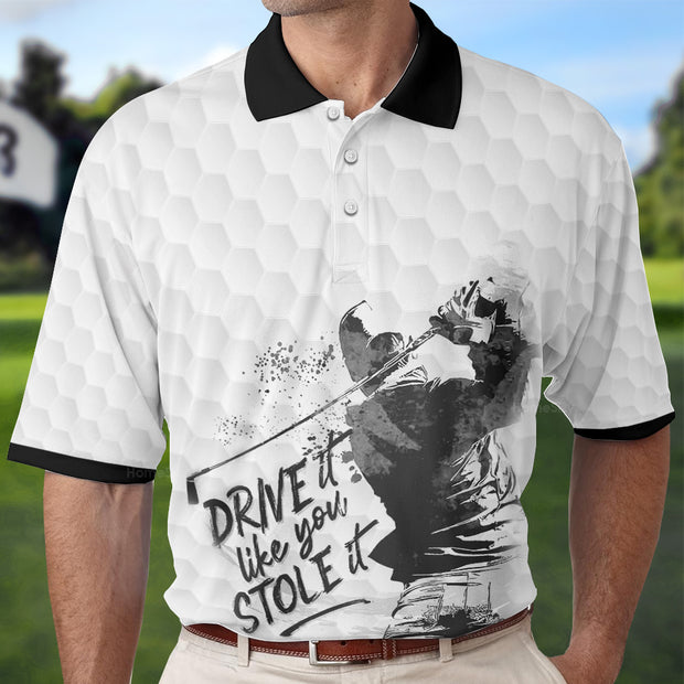 Drive It Like You Stole It Short Sleeve Polo Shirt