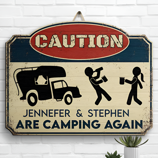 Caution Camping Again - Personalized Shaped Metal Sign - Gift For Camping Lovers