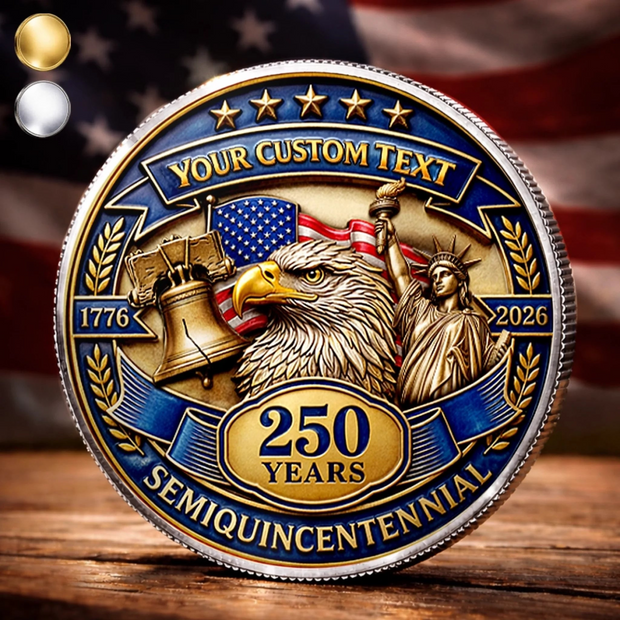 America 250th Anniversary A Legacy Of Freedom And Pride - Personalized Commemorative Keepsake Coin - 250th Anniversary Gift CT01