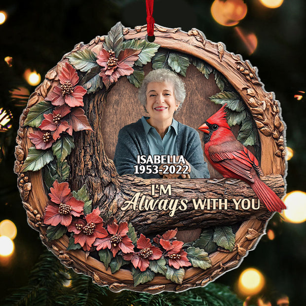 I'm Always With You - Personalized Acrylic Ornament TD118