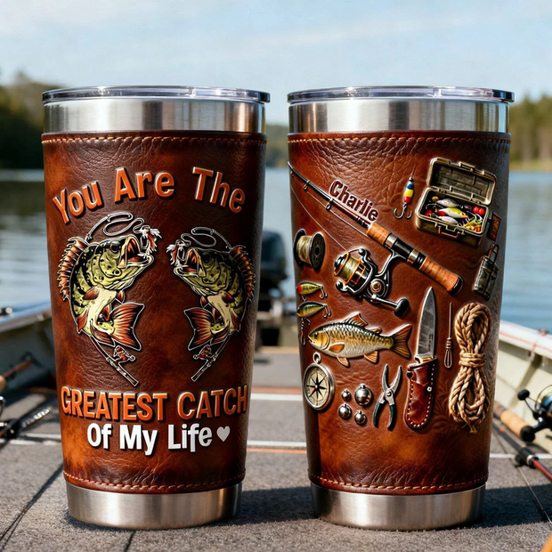 The Greatest Catch Of My Life Custom Name Gift For Fishing Lovers - Personalized Tumbler