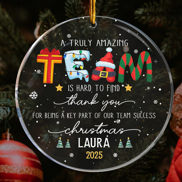 A Truly Amazing Team Is Hard To Find - Personalized Acrylic Ornament - Thank You Gifts For Boss, Coworkers, Friends NL122