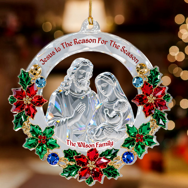 Jesus Is The Reason For The Season - Personalized Acrylic Ornament TD118