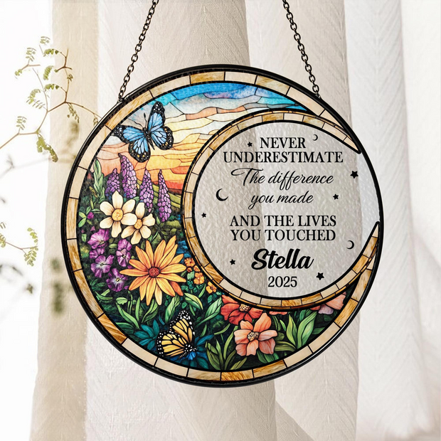 Never Underestimate The Difference You Made - Personalized Stained Glass Window Hanging Suncatcher - Retirement Gift For Colleagues, Mom, Dad HN02
